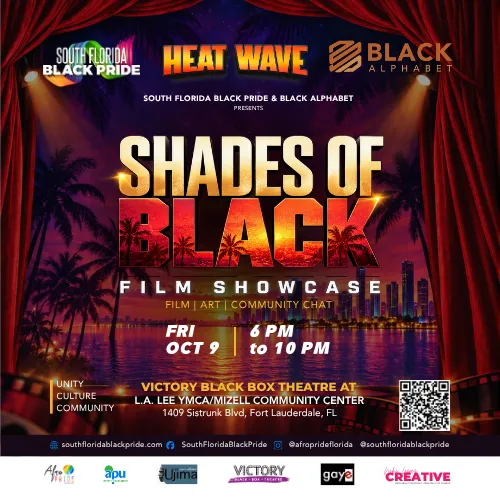 Shades of Black Film Showcase 2026 | South Florida Black Pride at Victory Black Box Theatre at L.A. Lee YMCA/Mizell…