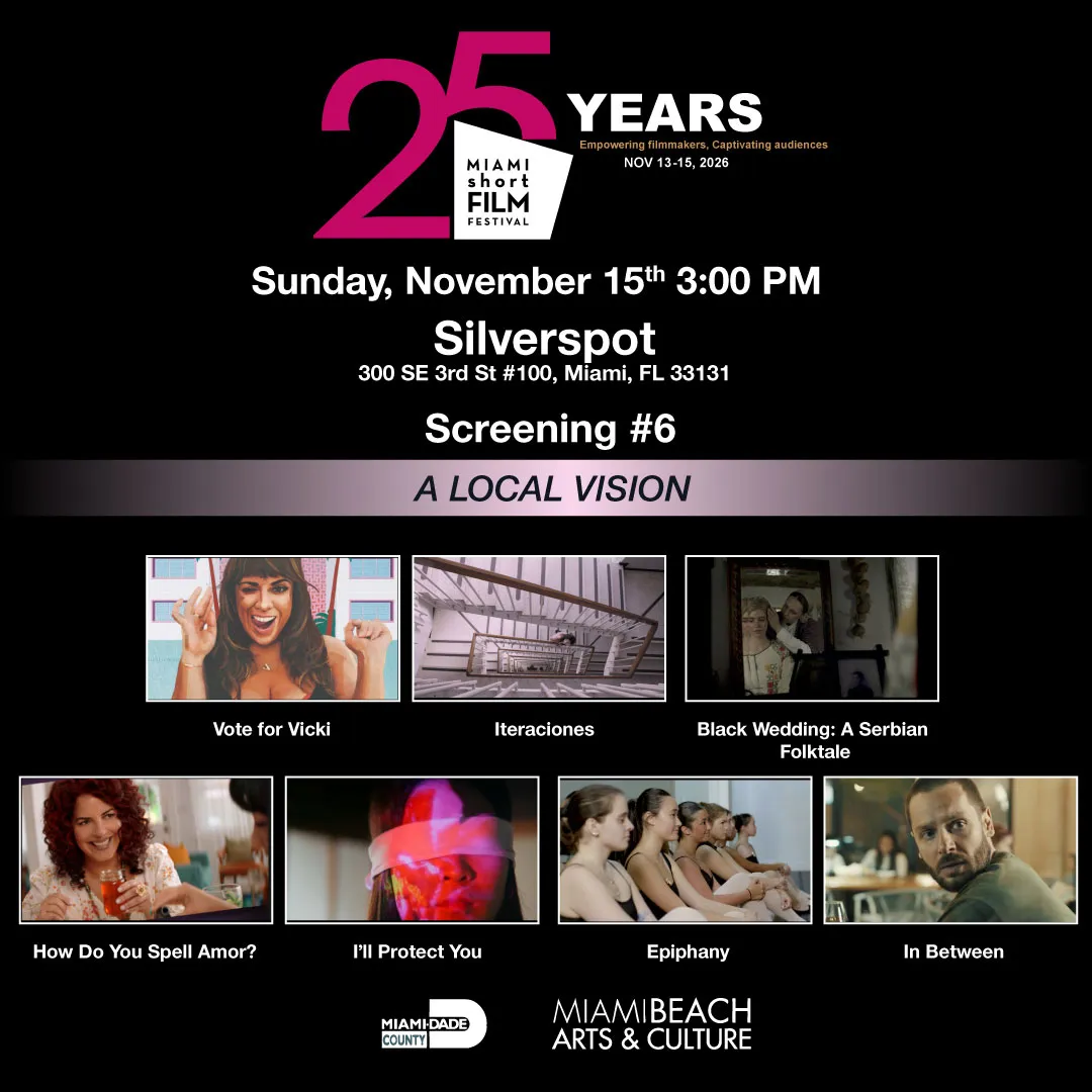 MIAMI short FILM FESTIVAL 𝟐𝟓𝐭𝐡 𝐄𝐝𝐢𝐭𝐢𝐨𝐧- Screening # 6 - A Local Vision - Nov•15•2026 • 3PM (photo 2)