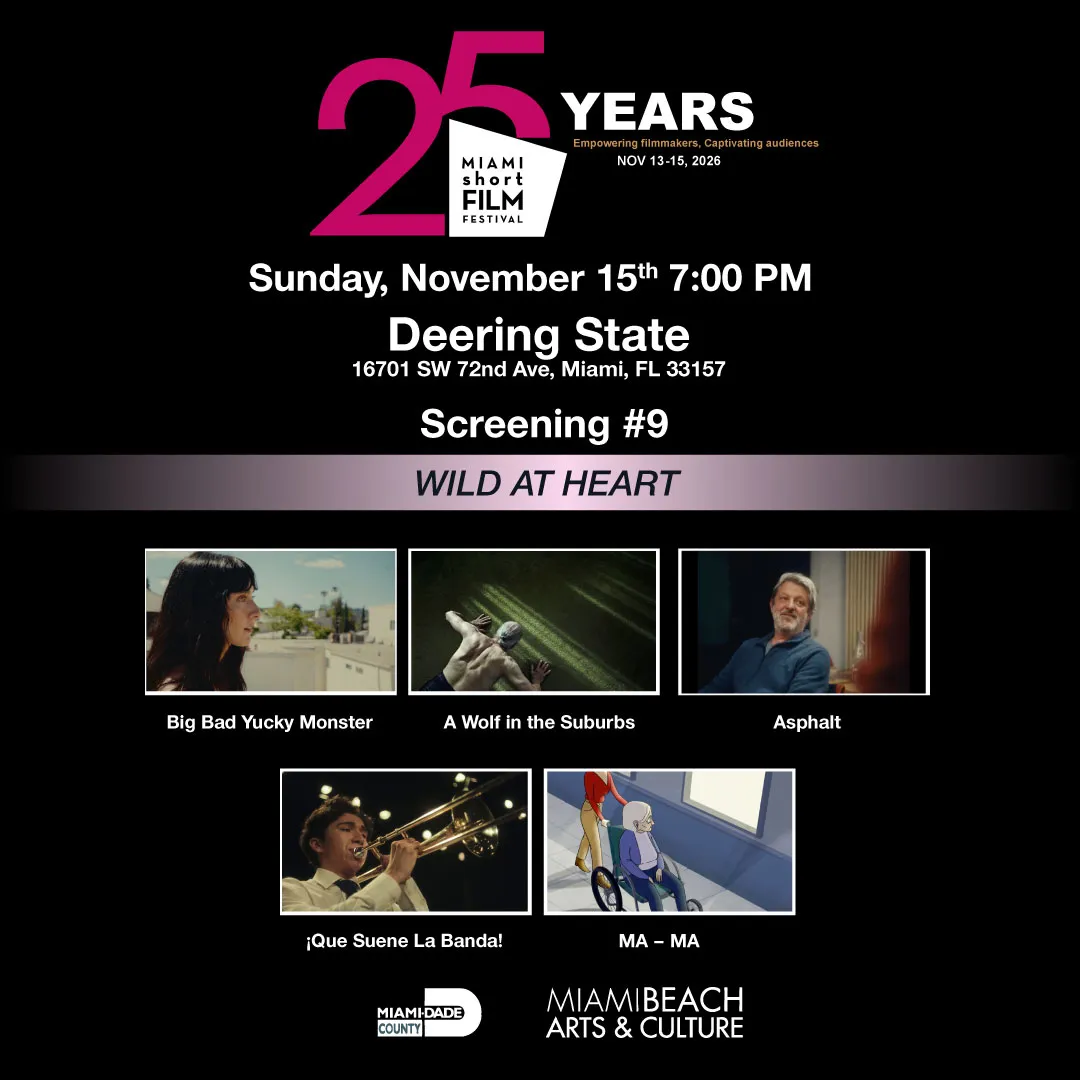 MIAMI short FILM FESTIVAL 𝟐𝟓𝐭𝐡 𝐄𝐝𝐢𝐭𝐢𝐨𝐧 - Screening # 9 - Wild at Heart - Nov•15•2026 • 7 PM (photo 2)