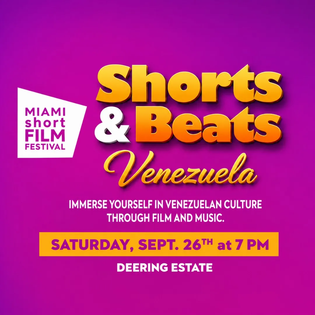 MIAMI short FILM Festival presents: Shorts & Beats ~ Venezuela, Sept 26,'26