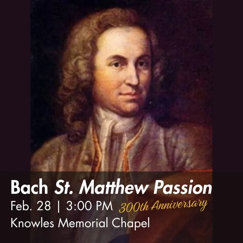 300th Anniversary: Bach St. Matthew Passion