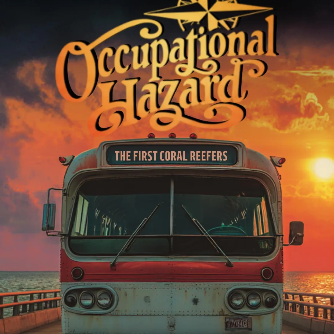 Occupational Hazard: The First Coral Reefers