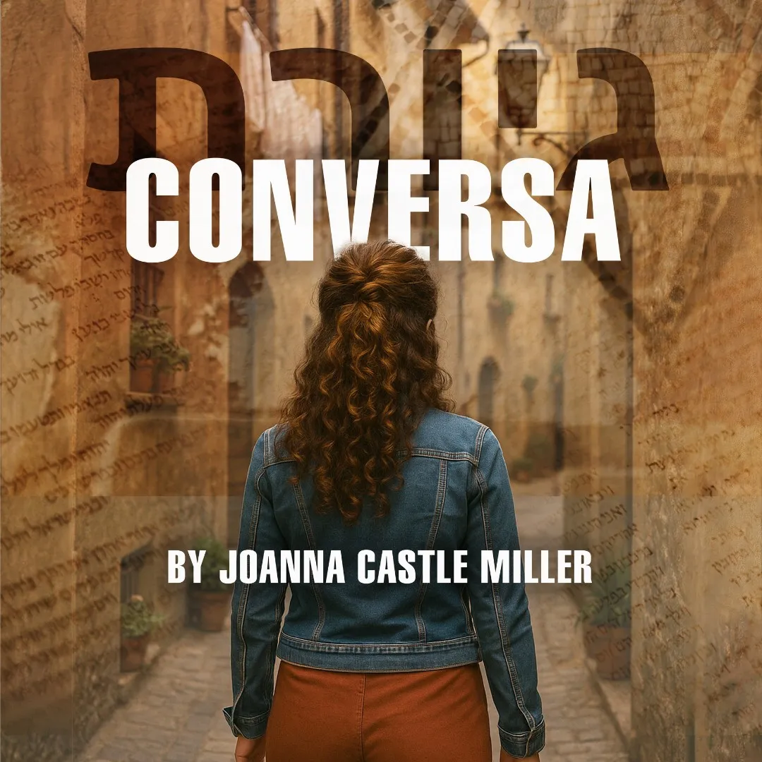 CONVERSA Written and performed by Joanna Castle Miller