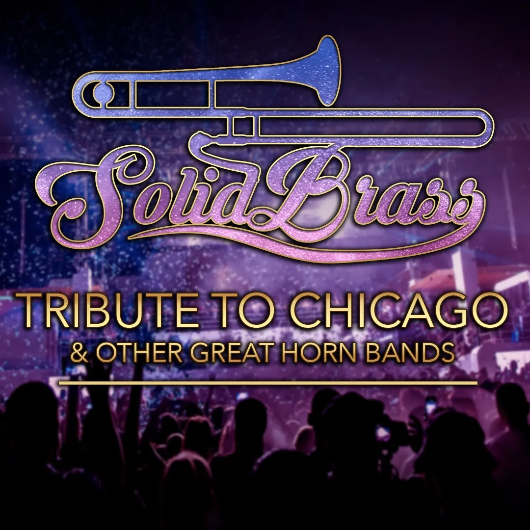 Solid Brass: Tribute to Chicago & Other Great Horn Bands From The 60's & 70's