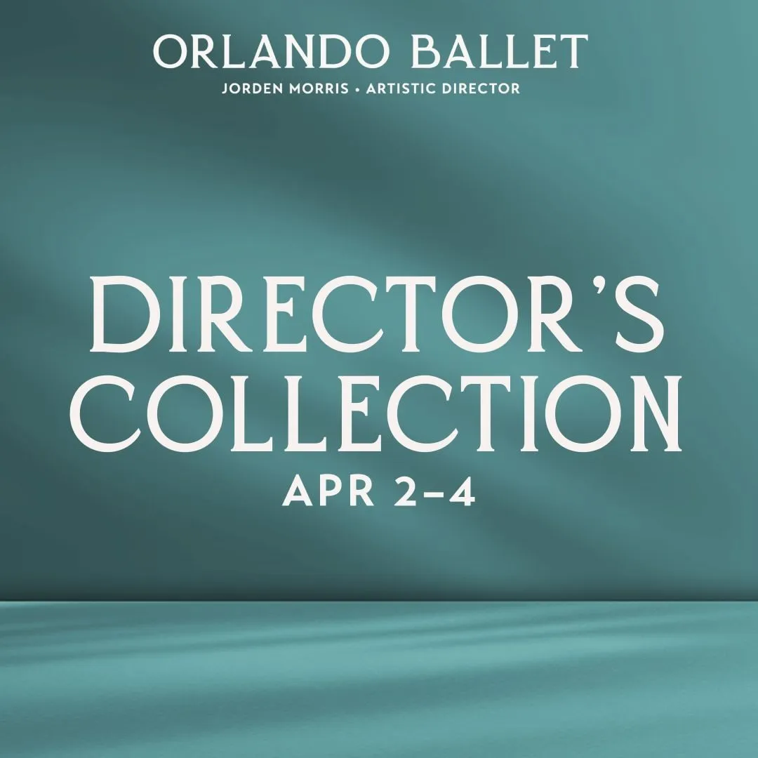 Orlando Ballet Presents Director's Collection