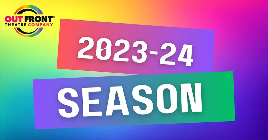 Out Front Theatre Company Announces New Season 🎉